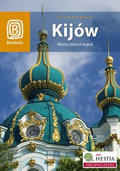 Kijów. Miasto złotych kopuł - Strojny Aleksander, Grossman Artur