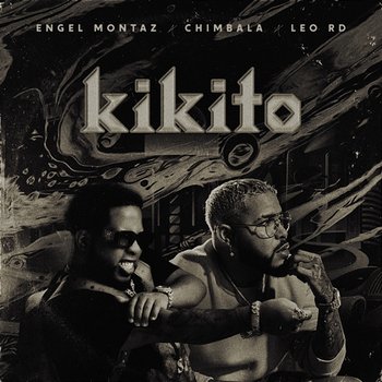 Kikito - Engel Montaz feat. Chimbala, DJ Ivan Rmx