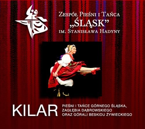 Kilar: Pieśni i Tańce Górnego Śląska