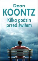 Kilka godzin przed świtem. Odd Thomas. Tom 4 Koontz Dean