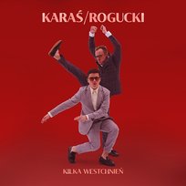 Kilka westchnień Karaś, Rogucki