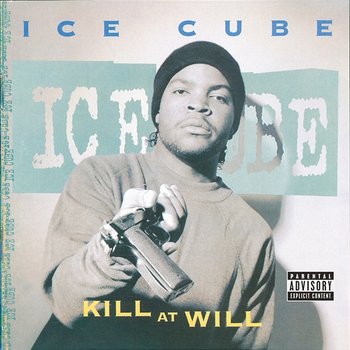 Kill At Will - Ice Cube