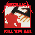 Kill'em All (Remastered) - Metallica