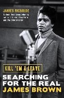 Kill 'Em and Leave - Mcbride James