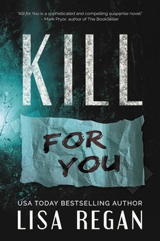 Kill For You - Regan Lisa