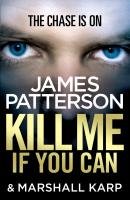 Kill Me if You Can Patterson James