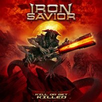 Kill Or Get Killed Iron Savior
