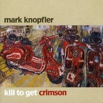 Kill To Get Crimson Knopfler Mark