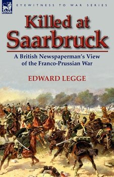 Killed at Saarbruck - Legge Edward