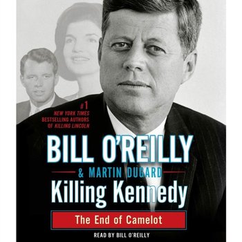 Killing Kennedy - Dugard Martin, O'Reilly Bill