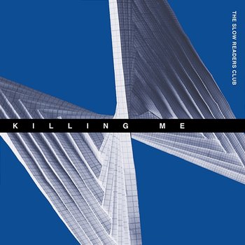 Killing Me - The Slow Readers Club