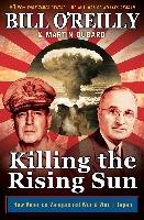 Killing the Rising Sun - O'reilly Bill, Dugard Martin