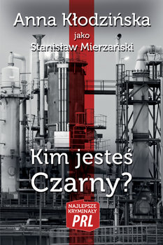Kim jesteś Czarny? - Kłodzinska Anna