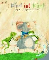 Kind ist Kind (Buch mit DVD) - Weninger Brigitte, Tharlet Eve