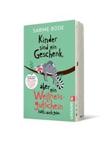 Kinder sind ein Geschenk, aber ein Wellness-Gutschein hätt's auch getan Ullstein TB