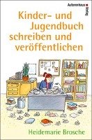 Kinder- Und Jugendbuch Schreiben & Veröffentlichen - Brosche Heidemarie ...