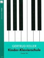 Kinderklavierschule, Band 2 - Keller Gertrud