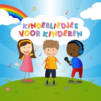 Kinderliedjes Voor Kinderen - Kinderliedjes, Kinderliedjes voor Kinderen, Nederlandse Kinderliedjes