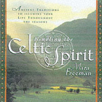 Kindling the Celtic Spirit - Freeman Mara