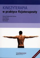 Kinezyterapia w praktyce fizjoterapeuty Opracowanie zbiorowe