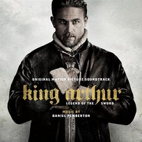 King Arthur: Legend of the Sword (Original Motion Picture Soundtrack) Daniel Pemberton