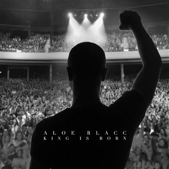 King Is Born - Aloe Blacc