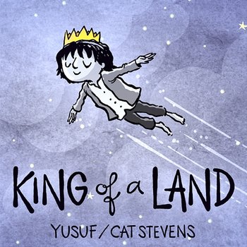 King of a Land - Yusuf, Cat Stevens