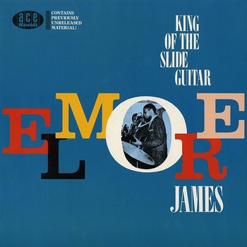 King Of The Slide Guitar - Elmore James