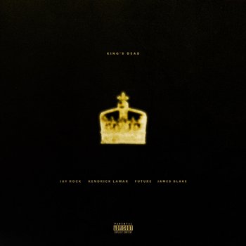 King's Dead - Jay Rock, Kendrick Lamar, Future, James Blake