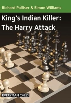 King's Indian Killer: The Harry Attack - Richard Palliser