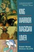 King Warrior Magician Lover - Moore Robert, Gillette Douglas