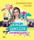 Kinga Sawczuk. Kompleksiara. Jak zaistnieć w necie i być sobą?&nbsp;-&nbsp;Sawczuk Kinga