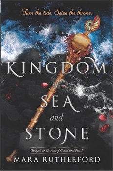 Kingdom of Sea and Stone - Mara Rutherford
