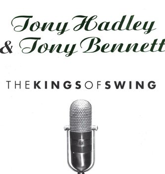 Kings Of Swing - Hadley Tony, Bennett Tony