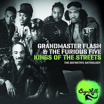 Kings of the Streets - The Definitive Anthology - Grandmaster Flash & The Furious Five