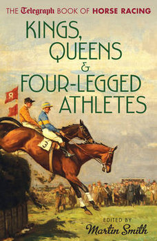 Kings, Queens & Four-legged Athletes - Smith Martin