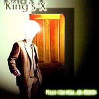 Kings X Please Come King's X