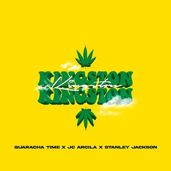 Kingston - Guaracha Time, JC Arcila, Stanley Jackson