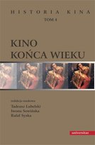 Kino końca wieku. Historia kina. Tom 4 Opracowanie zbiorowe