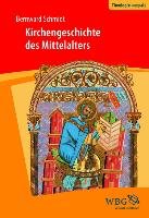 Kirchengeschichte des Mittelalters - Schmidt Bernward