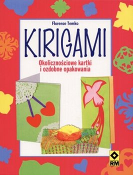 Kirigami. Okolicznościowe kartki i ozdobne opakowania - Temko Florence