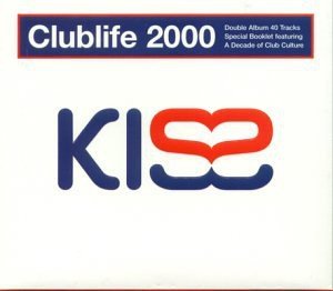 Kiss Clublife 2000 - Various Artists