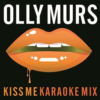 Kiss Me - Olly Murs