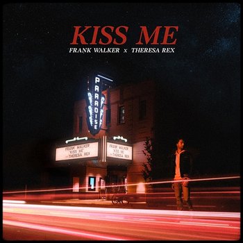 Kiss Me - Frank Walker, Theresa Rex