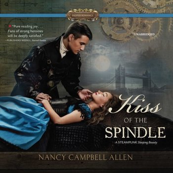 Kiss of the Spindle - Allen Nancy Campbell