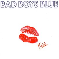 Kiss Bad Boys Blue