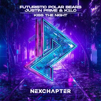 Kiss The Night - Futuristic Polar Bears, Justin Prime, & K1LO