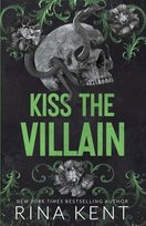 Kiss The Villain: A Dark College MM Romance Rina Kent