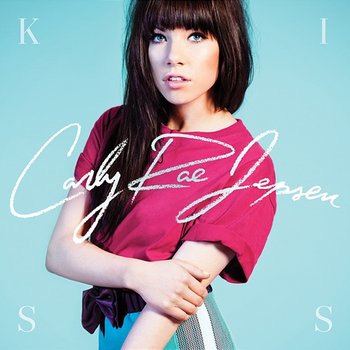 Kiss - Carly Rae Jepsen