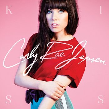 Kiss - Carly Rae Jepsen